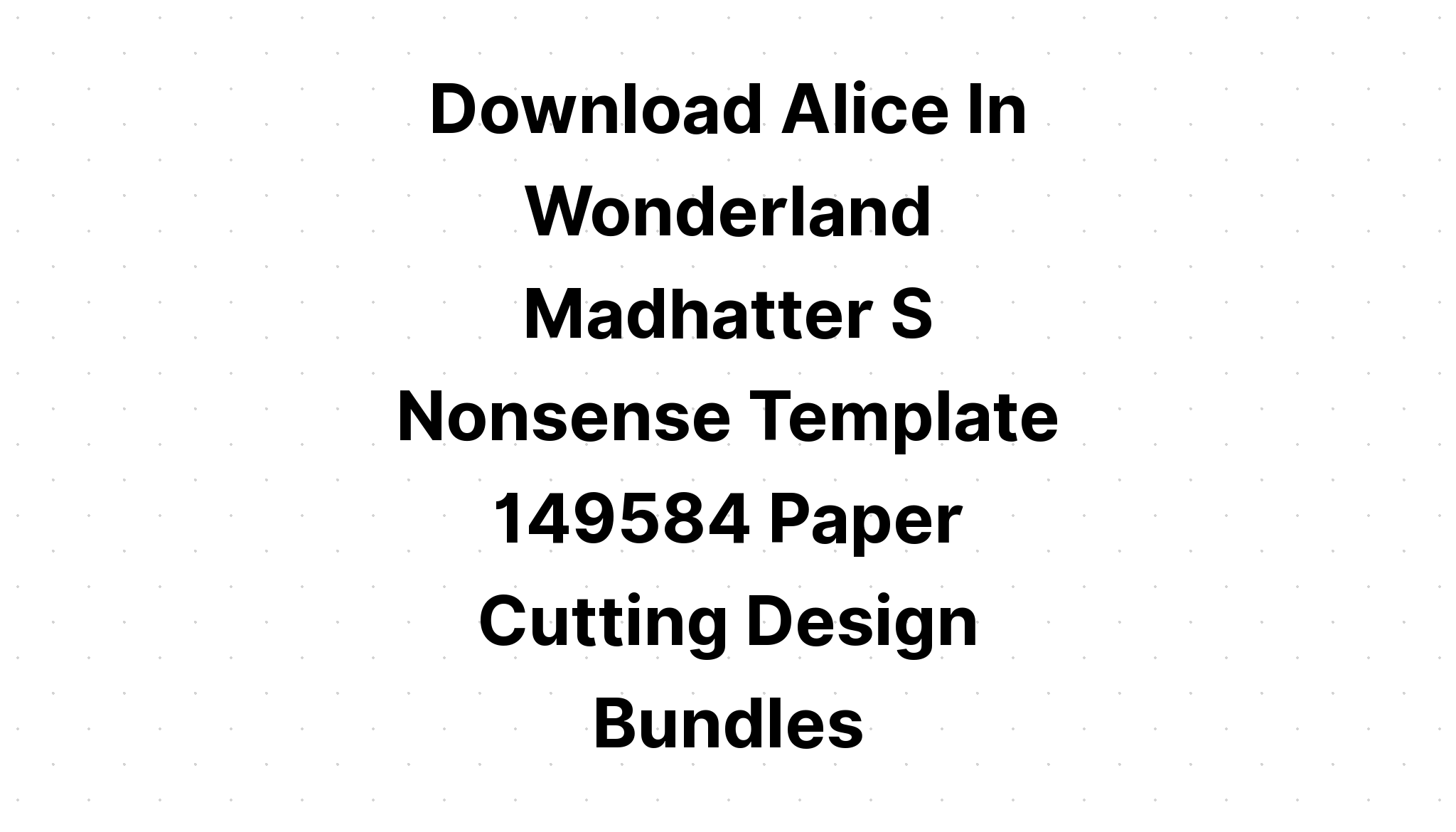 Download Alice And Wonderland Svg - Layered SVG Cut File